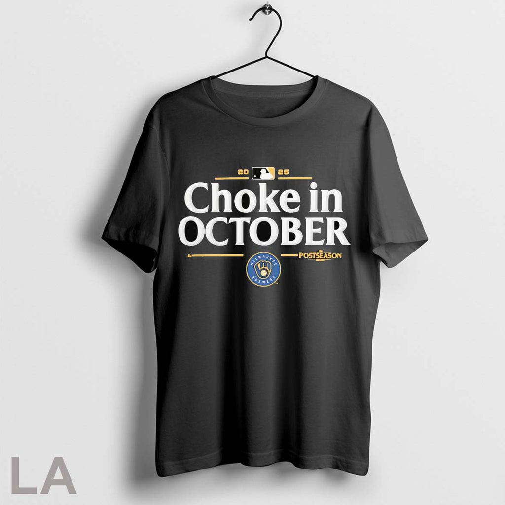 Original Milwaukee Brewers 2025 Choke In October Mlb Postseason