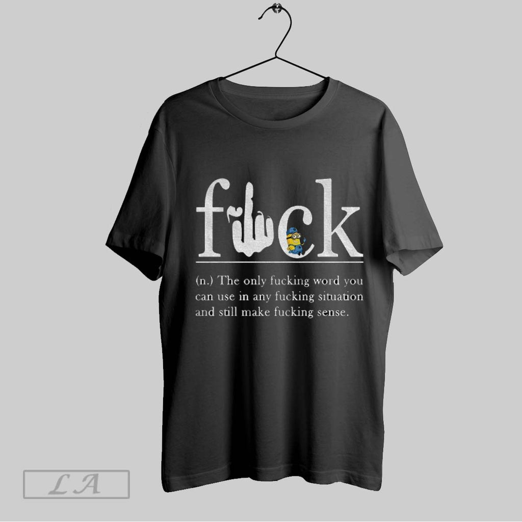 Original Minion Fuck The Only Fucking Word You Can Use In Any Fucking Situation And