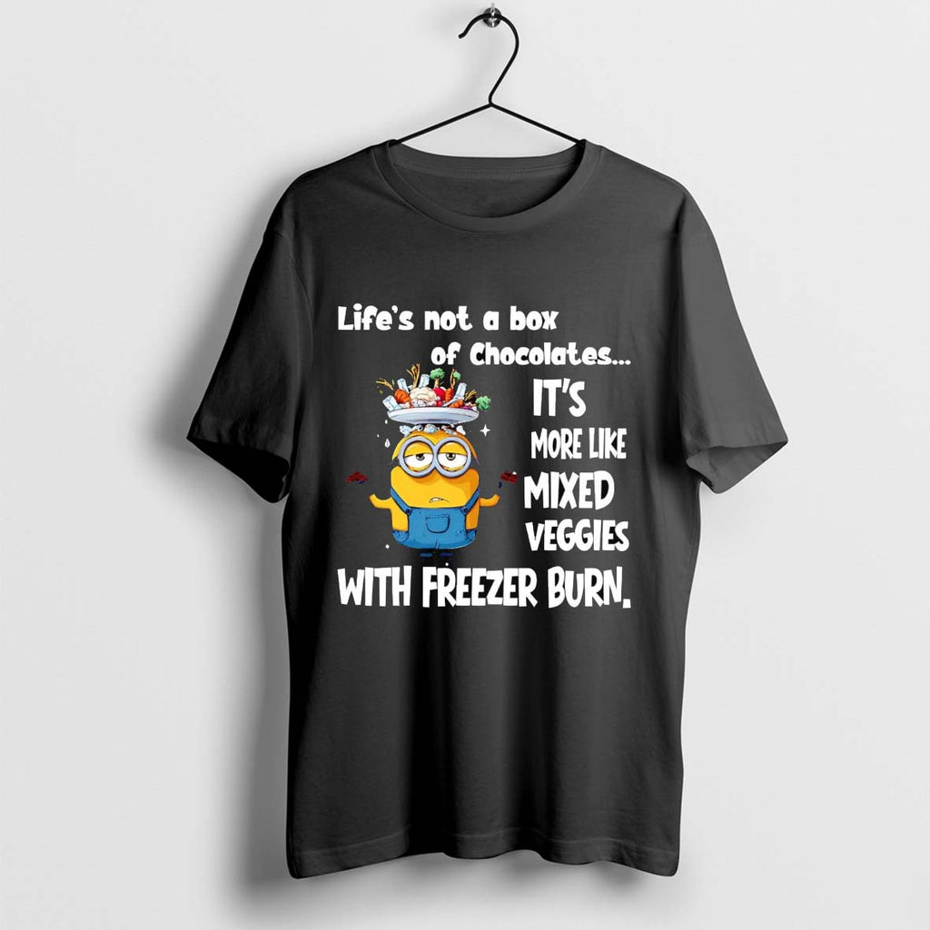Original Minion Lifes Not A Box Of Chocolates Its More Like Mixed Veggies