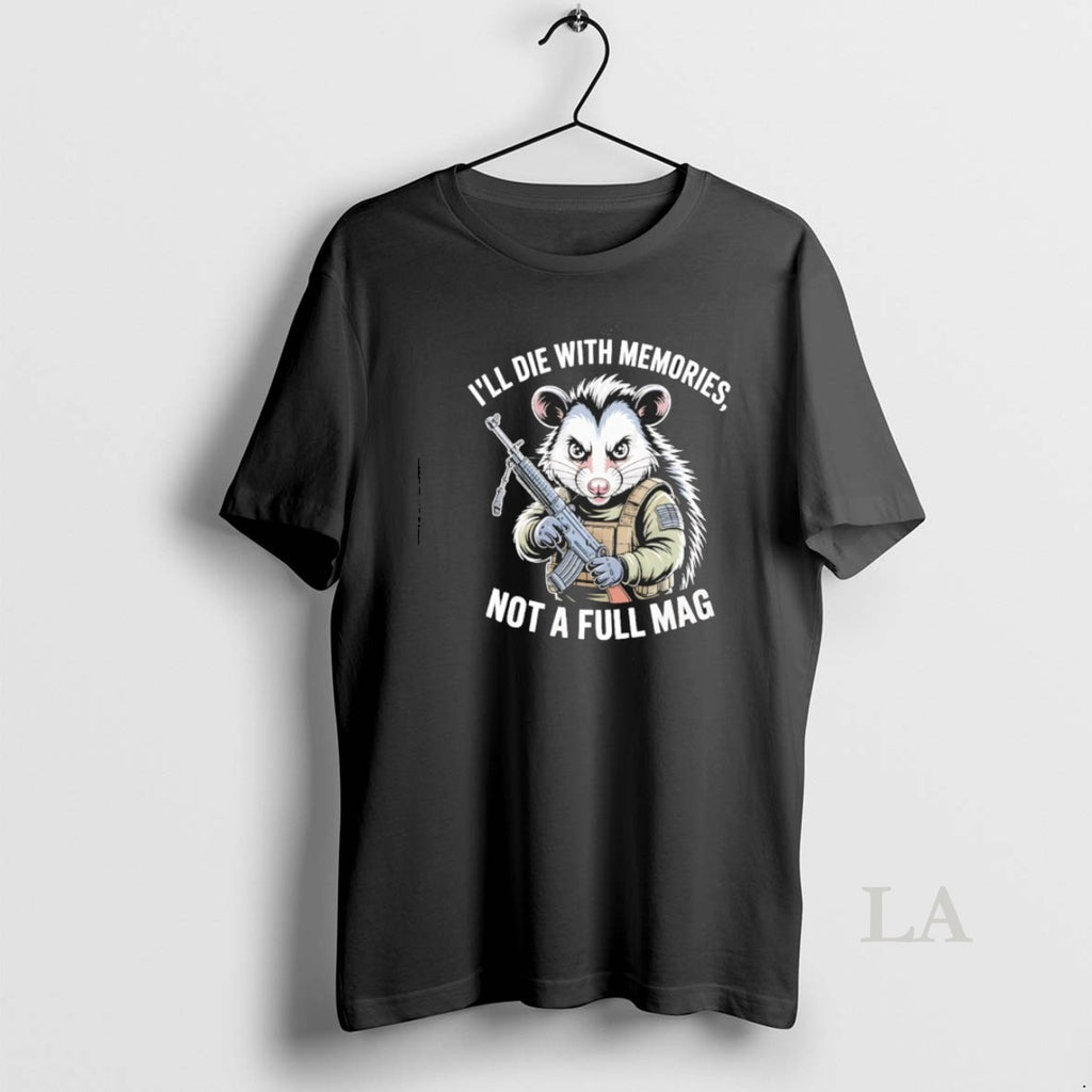 Original Opossum Ill Die With Memories Not A Full Mag