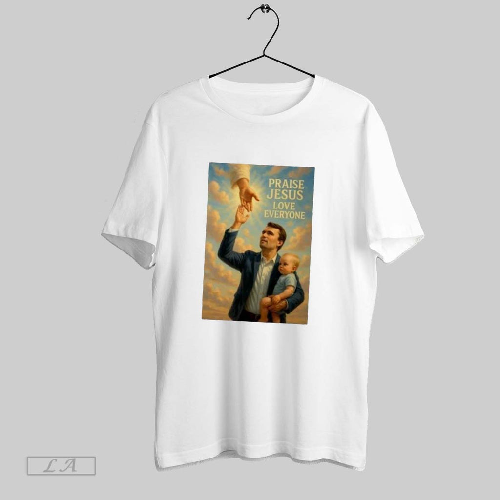 Original Praise Jesus Love Everyone Charlie Kirk