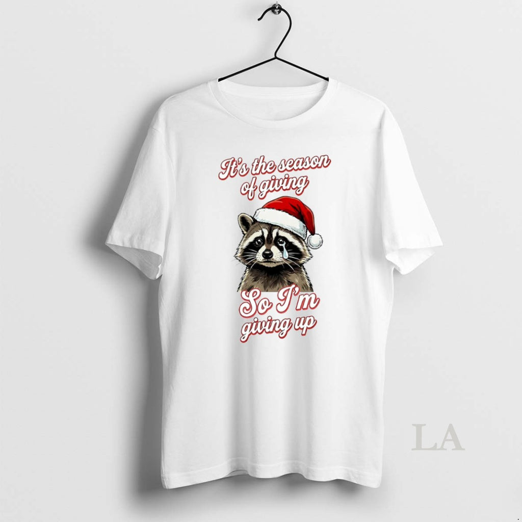 Original Raccoon Its The Season Of Giving So Im Giving Up Circle