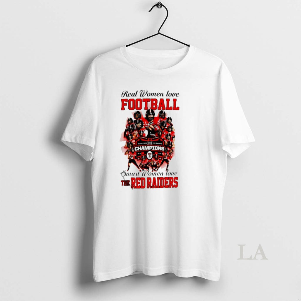 Original Real Women Love Football Smart Women Love The Texas Tech Red Raiders 2025 Champions