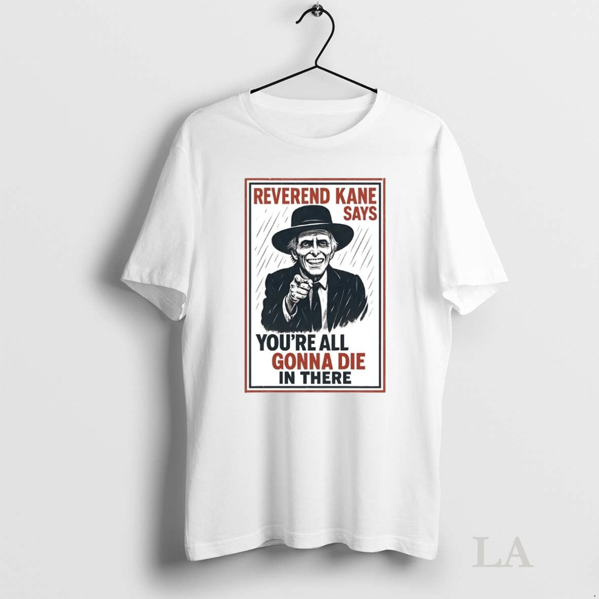 Original Reverend Kane Says Youre All Gonna Die In There