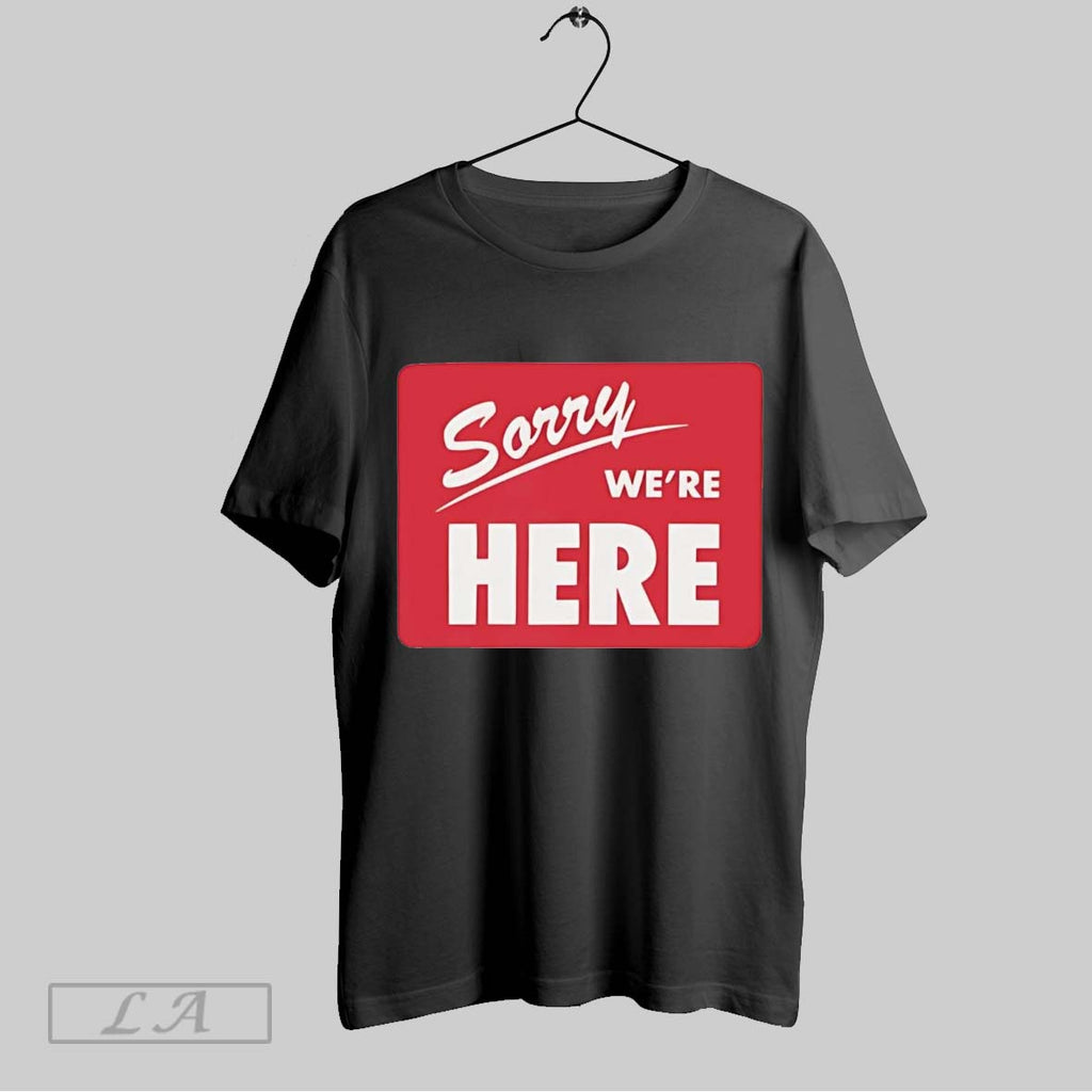 Original Sorry Were Here