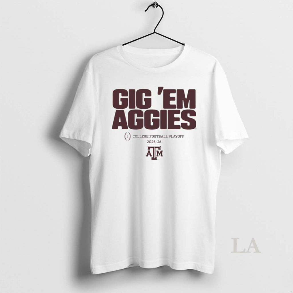 Original Texas A And M Aggies Gig Em Aggies 2025 2026 College Football Playoff Slogan