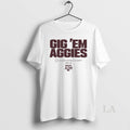 Original Texas A And M Aggies Gig Em Aggies 2025 2026 College Football Playoff Slogan