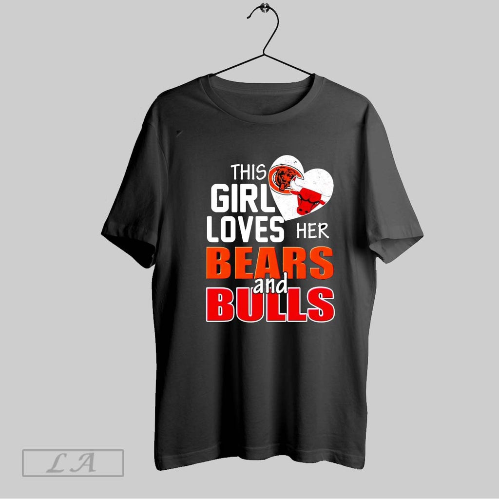 Original This Girl Loves Her Bears And Bulls