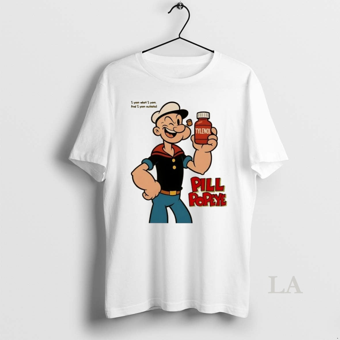Original Tylenol Pill Popeye Sailor I Yam What I Yam And I Yam Autistic
