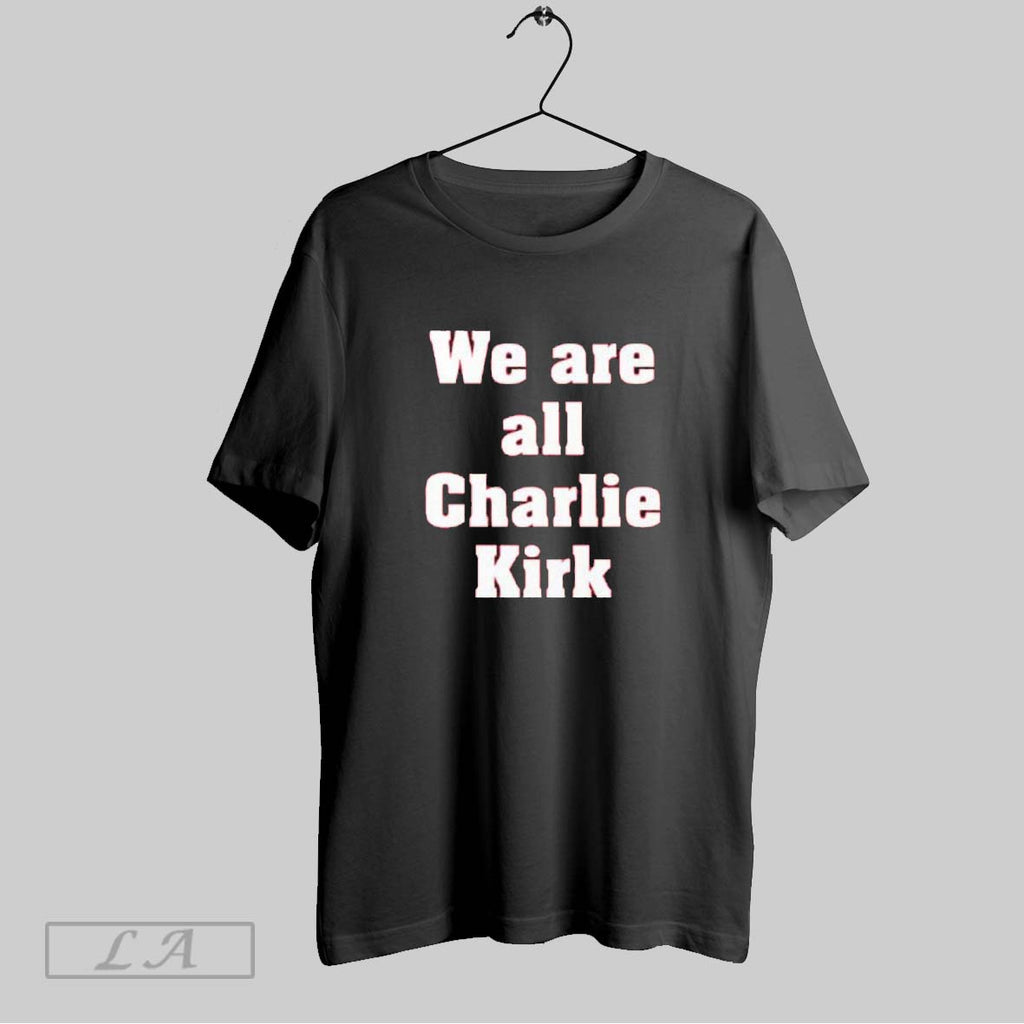 Original We Are All Charlie Kirk