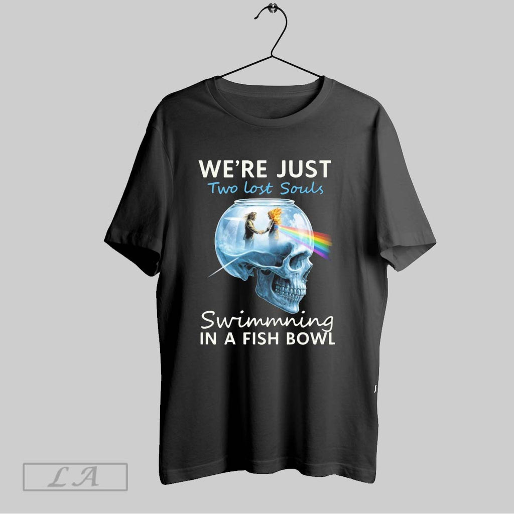 Original Were Just Two Lost Souls Swimming In Fish Bowl