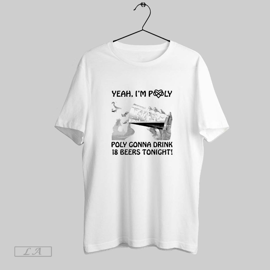 Original Yeah Im Poly Poly Gonna Drink 18 Beers Tonight Reto Graphic