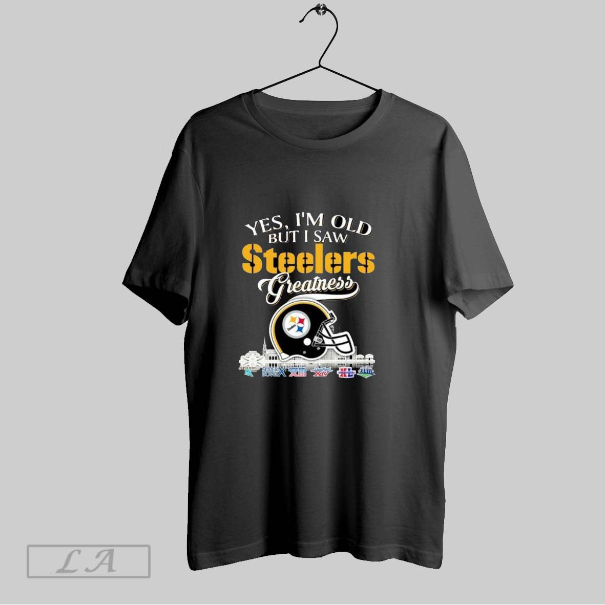 Original Yes Im Old But I Saw Steelers Greatness Helmet