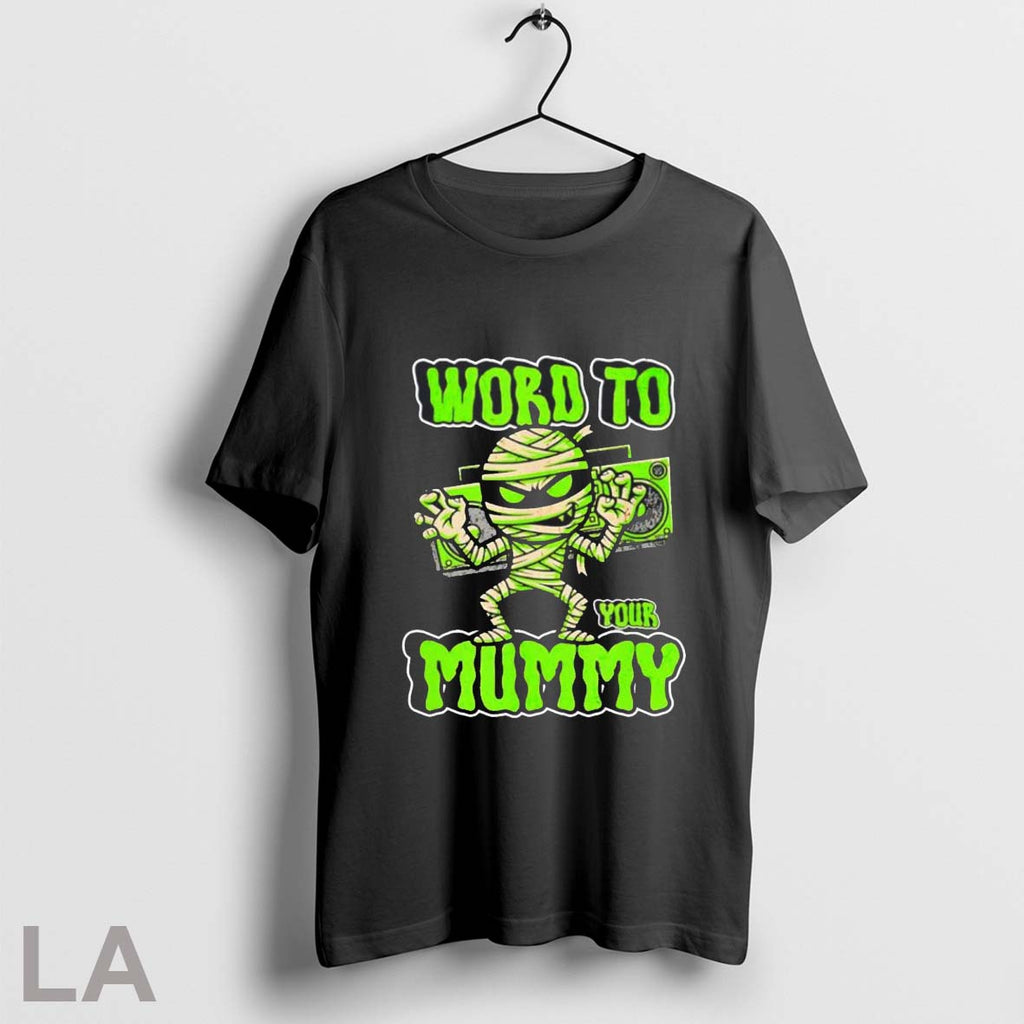 Original Word To Your Mummy Halloween