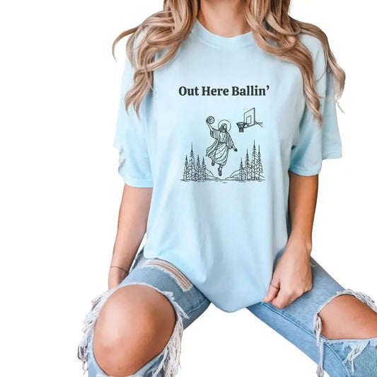 Out Here Ballin Funny Jesus, Funny Jesus Tee, Christ Christian Fit, Religious Faith Meme, Mormon God Gift, Unisex T-Shirt, Gifts For Adult Teenager Male, Short Sleeve Tee Shirt, Gifts For Birthday