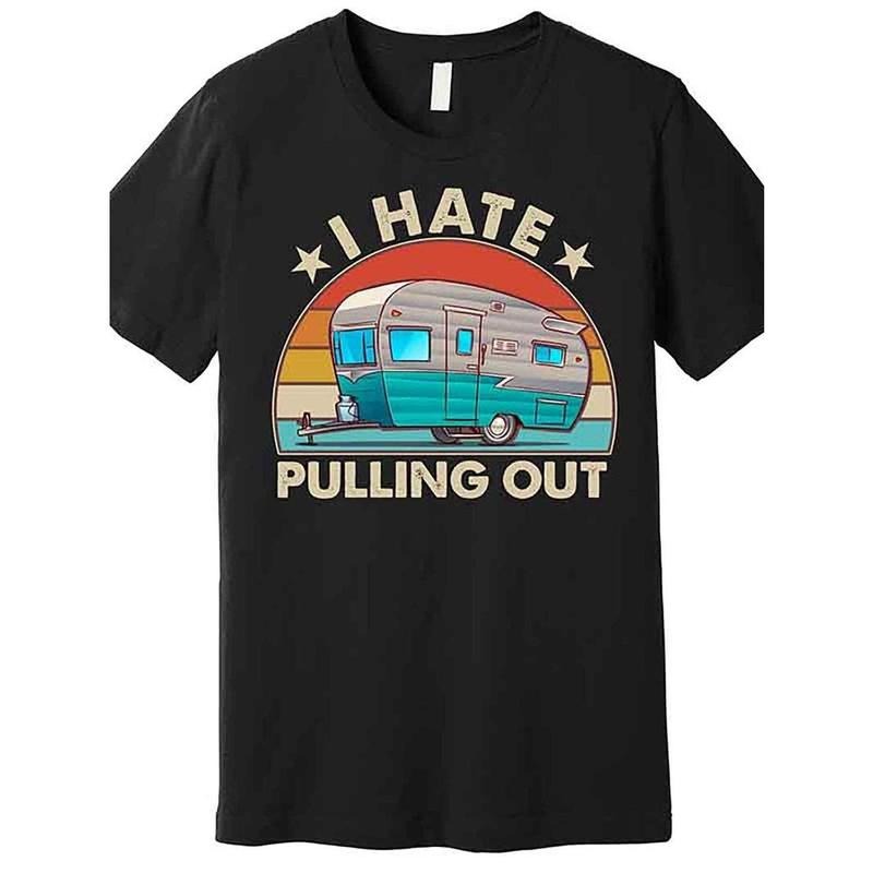 Outdoor men's clothing Quality Materials I hate pulling out the RV trailer Quality T-shirt Fun Men's short sleeve graphic T-shirt Series Black all-match High quality Made in USA