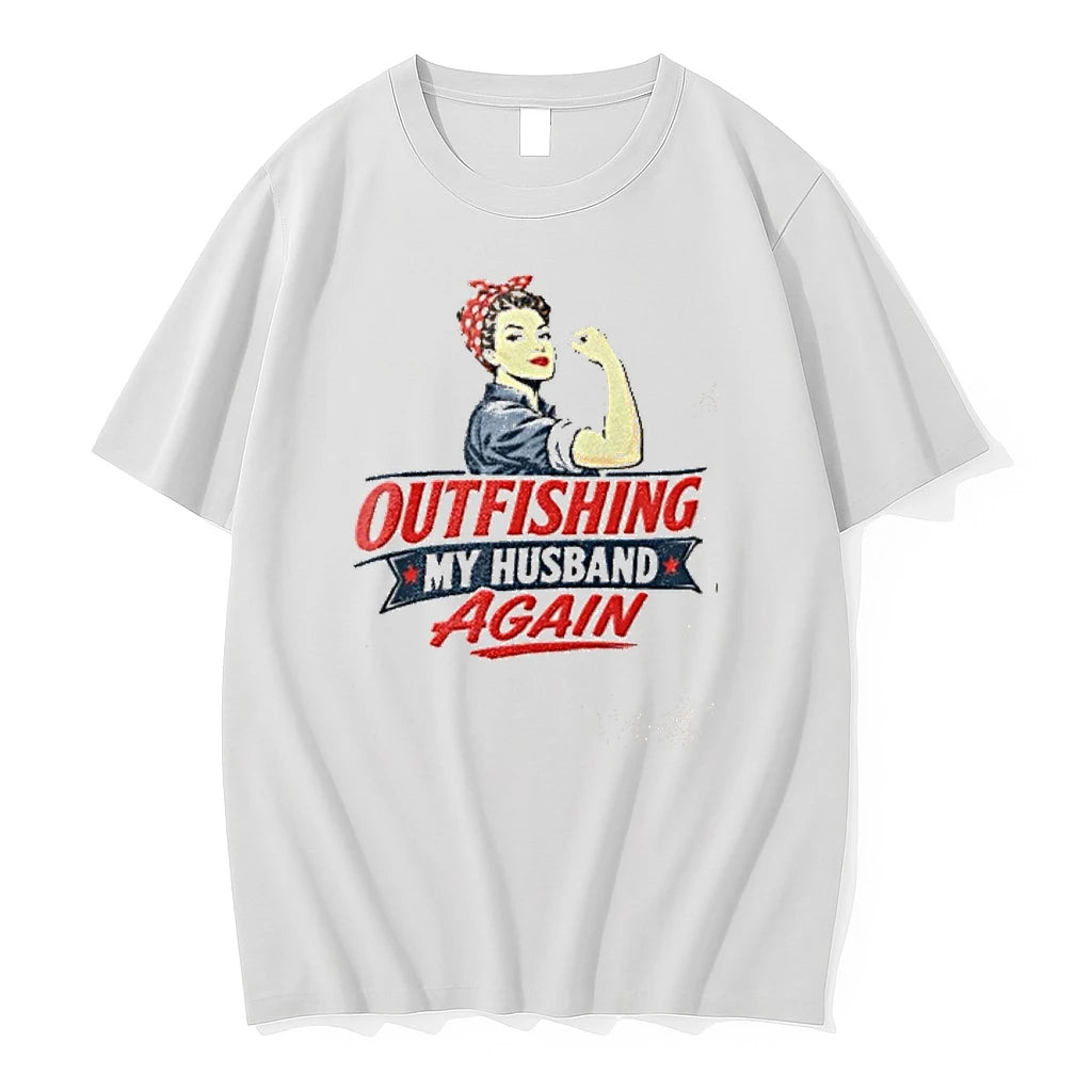 Outfishing My Husband Again Rosie The Riveter Tshirts Sweater