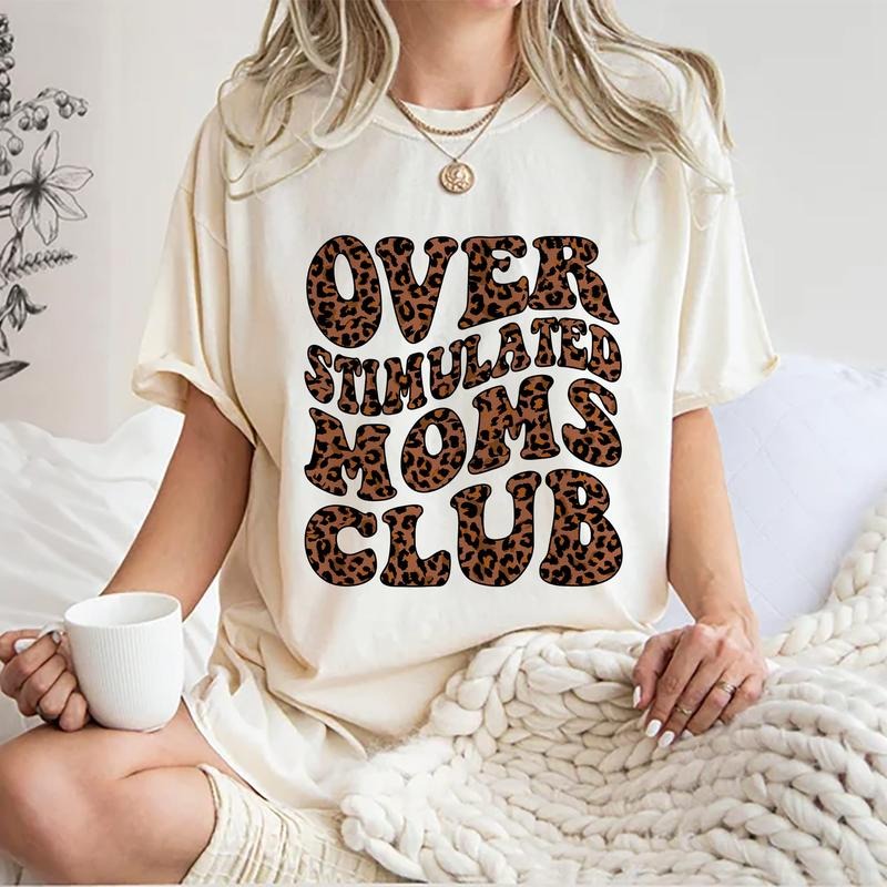 Over Stimulated Moms Club Shirt, Mom Life Shirt, Funny Mom Leopard Graphic Printed T-shirt, Sarcastic Hot Mess Mom Comfort Colors Shirt, Retro Mama Tee, Mother's Day Shirt, Gifts For Mom, Women's Tops, Womenswear Cotton Fabric Relaxed Fit Chic Style