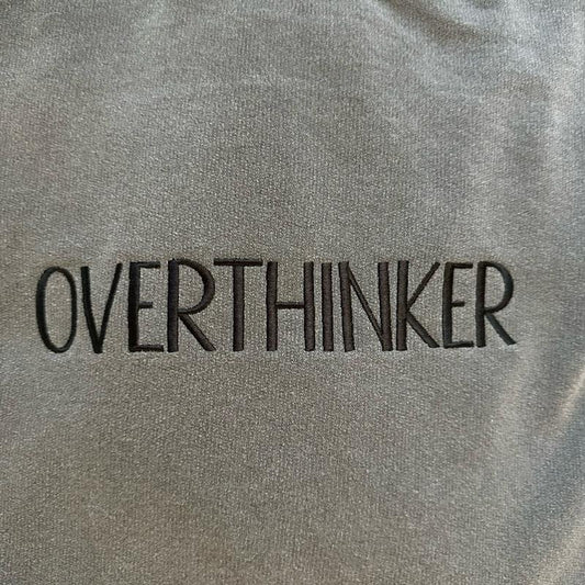 Overthinker Embroidered Custom Colors Tee Shirt Hoodie, Sweatshirt | WearSparks.com