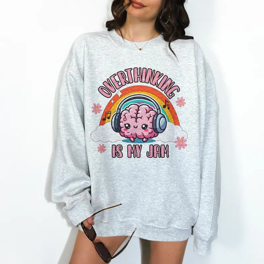 Overthinking is My Jam - Unisex Crewneck Sweatshirt - Print is Sublimation, Funny Tee, Funny Apparel, Gift Idea, Relaxed Fit, Casual Apparel