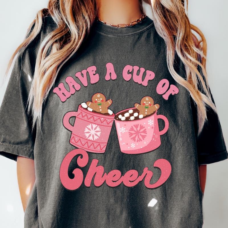 PINK HAVE A CUP OF CHEER T-SHIRT (COMFORT COLORS T-SHIRT, CASUAL SHIRT UNISEX, CHRISTMAS CLOTHING, GRAPHIC APPAREL, HOLIDAY SHIRT) Cotton Fabric