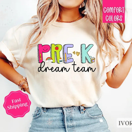 PRE-K Dream Team Teacher Shirt Comfort Colors, Gift For Teacher Appreciation, Back to School Hoodie, Sweatshirt