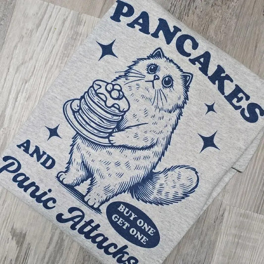 Pancakes and panic attacks Graphic Tee or Sweatshirt