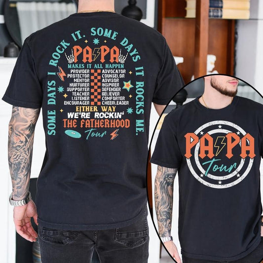 Papa Tour Shirt Fatherhood Shirt Some Days I Rock It Shirt Gift For Dada Gift For Father Father's Day Shirt Gift For Dad From Daughter TK43GD