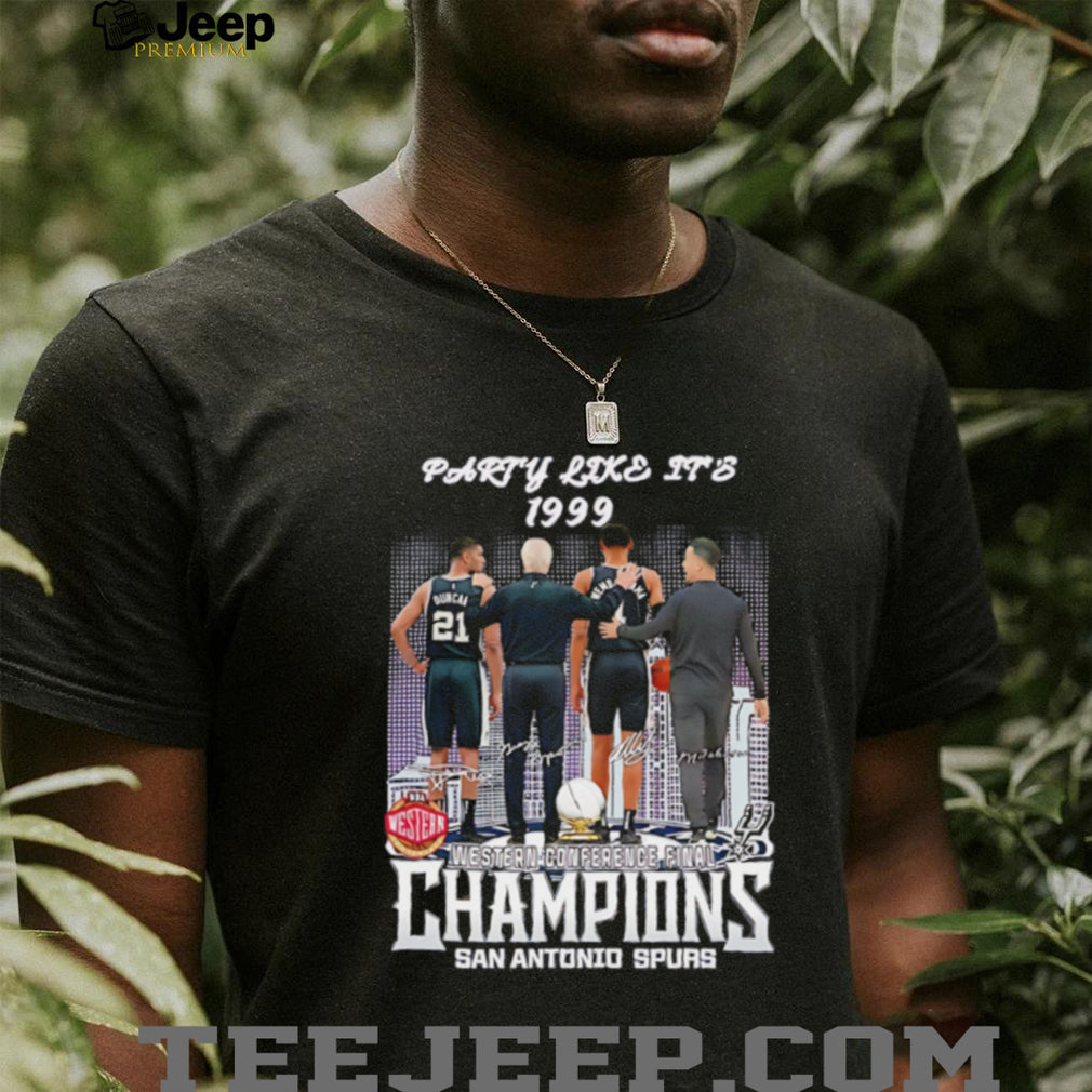 Party Like It’s 1999 San Antonio Spurs Western Conference Champions shirt