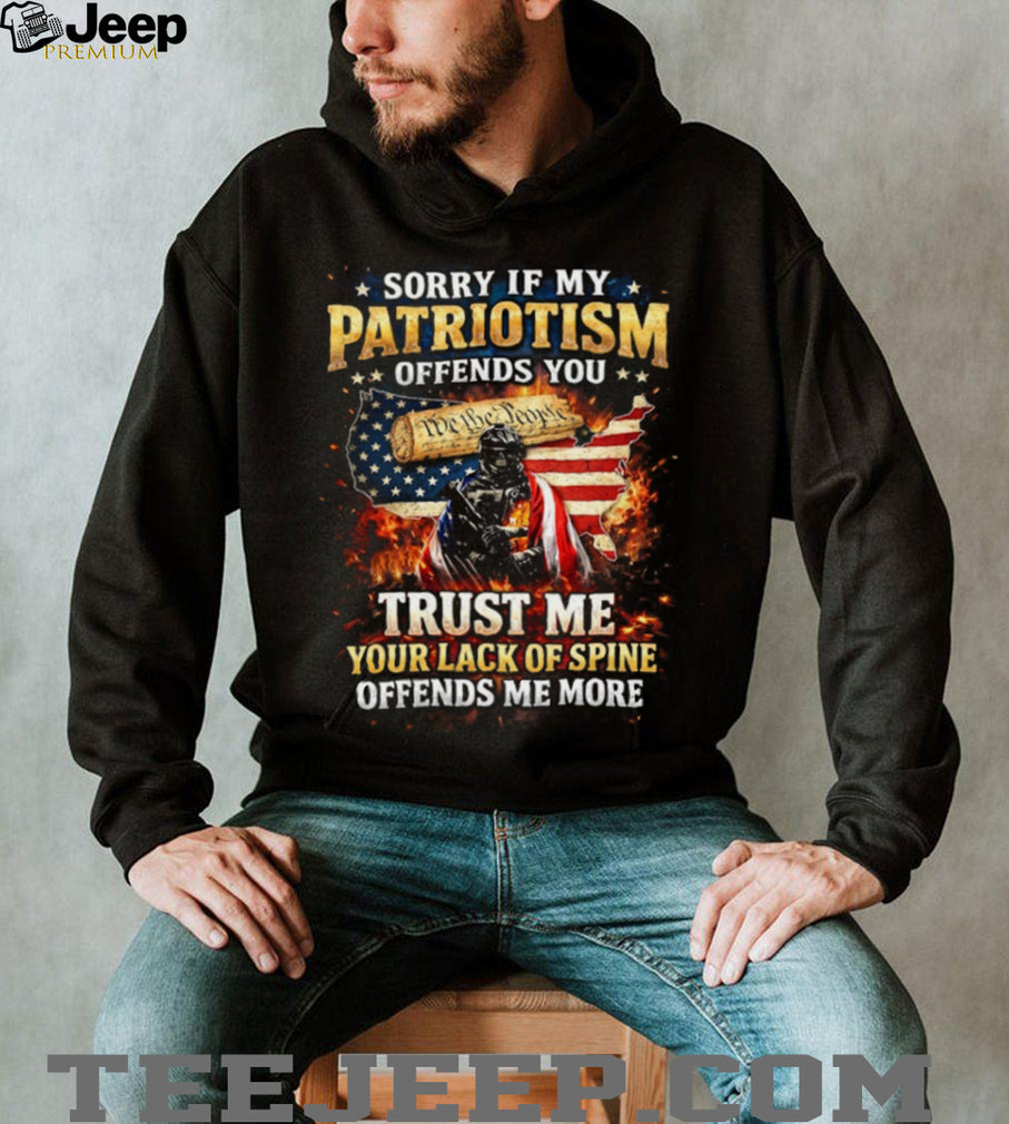 Patriotism Offends You Lack of Spine American Soldier Tactical T Shirt