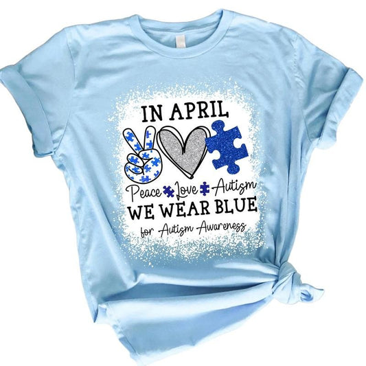 Peace Love Autism In April We Wear Blue For Autism Awareness Shirt, In April We Wear Blue, Unisex T-Shirt, Autism Awareness Gifts, Gifts For Her Women, Short Sleeve Tee Shirt, Gifts For Autism Awareness Month