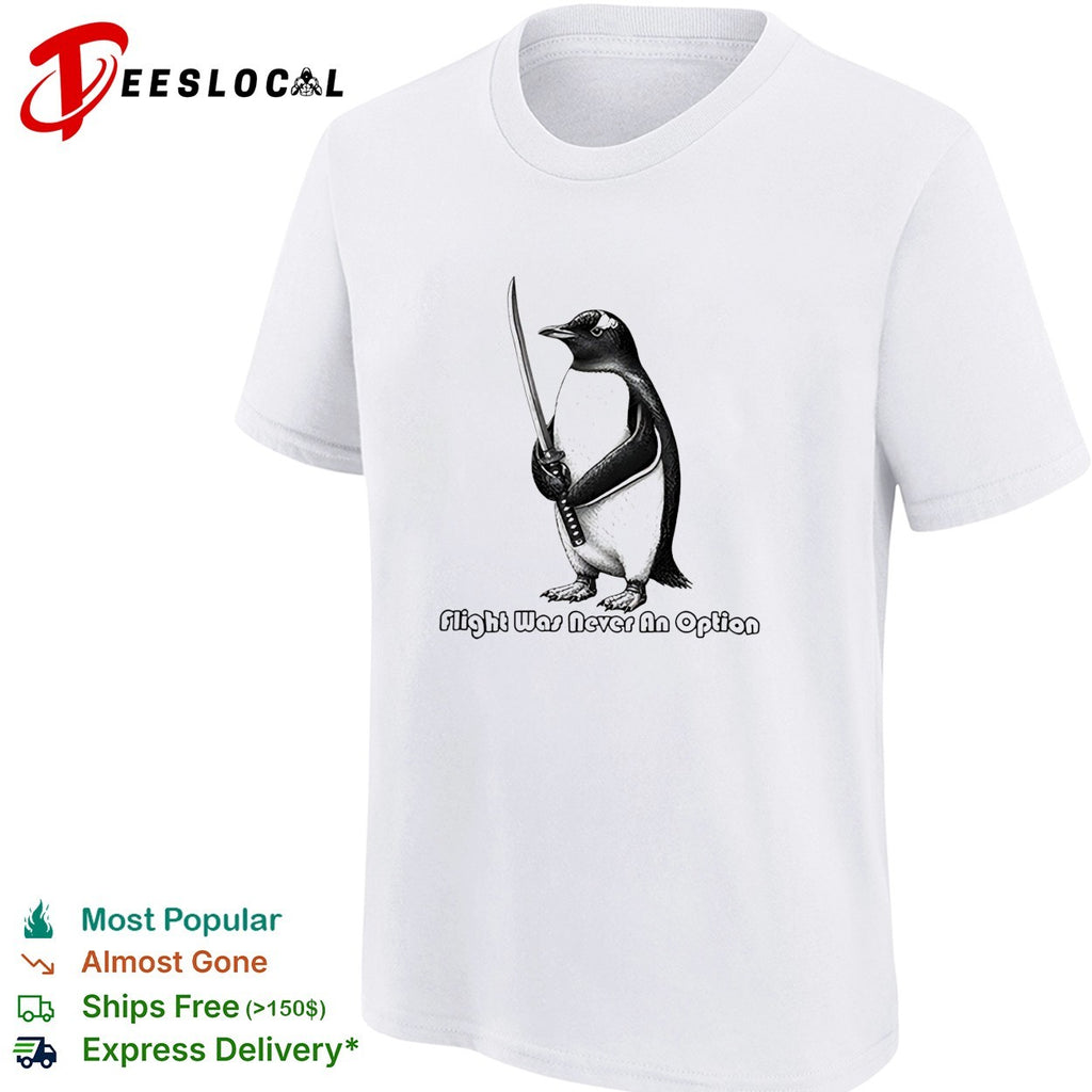 Penguin katana flight was never an option shirt