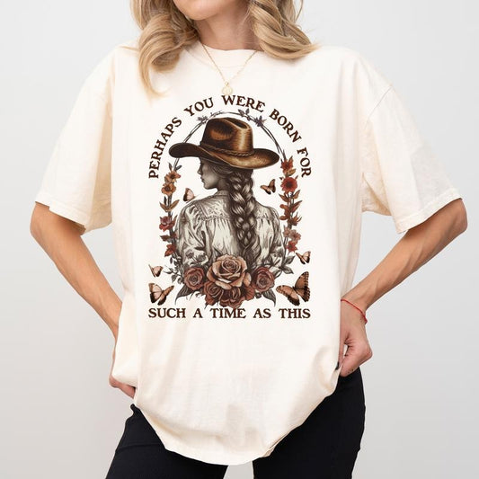 Perhaps You Were Born For Such a Time as This Comfort Colors Shirt, Vintage Western  Girl Tee, Bible Verse T-shirt, Religious Gift, Womenswear