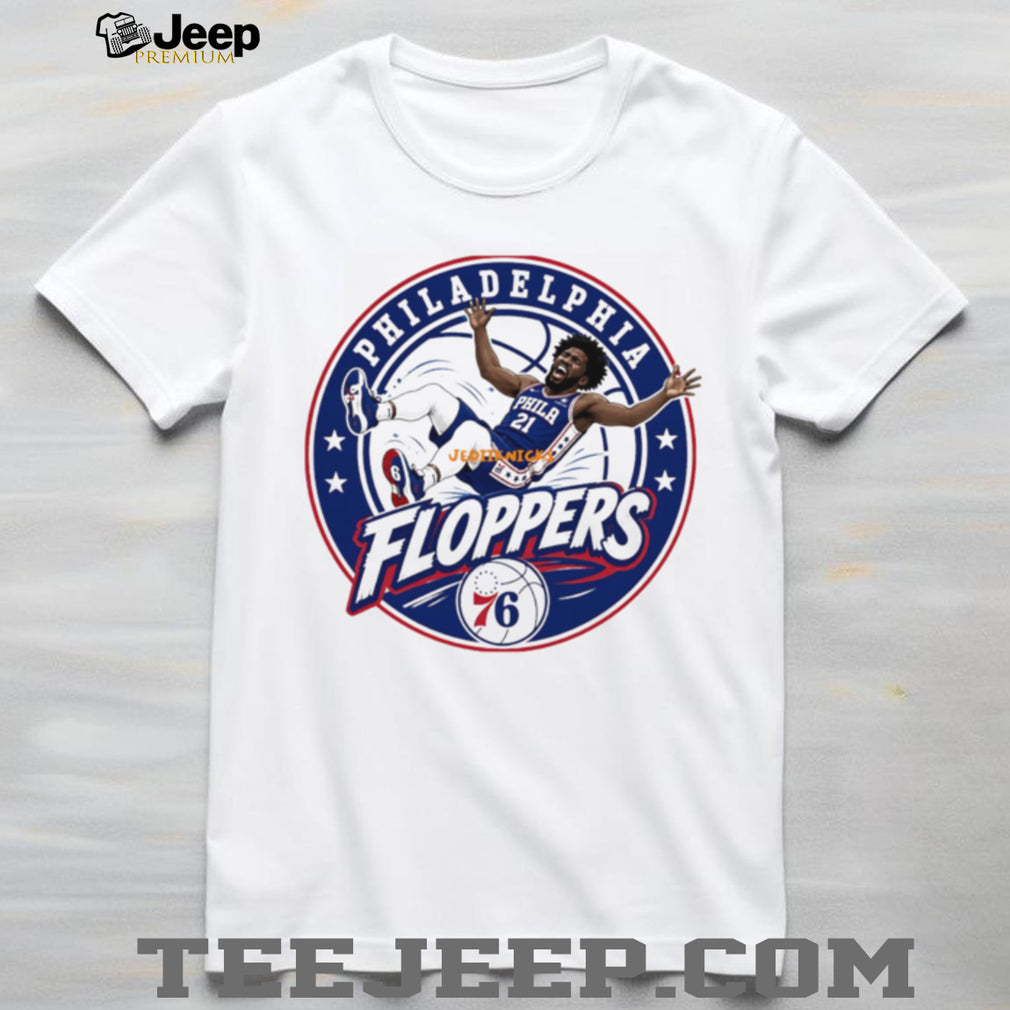 Philadelphia Floppers NBA Parody T Shirt Joel Embiid 76ers Humor
