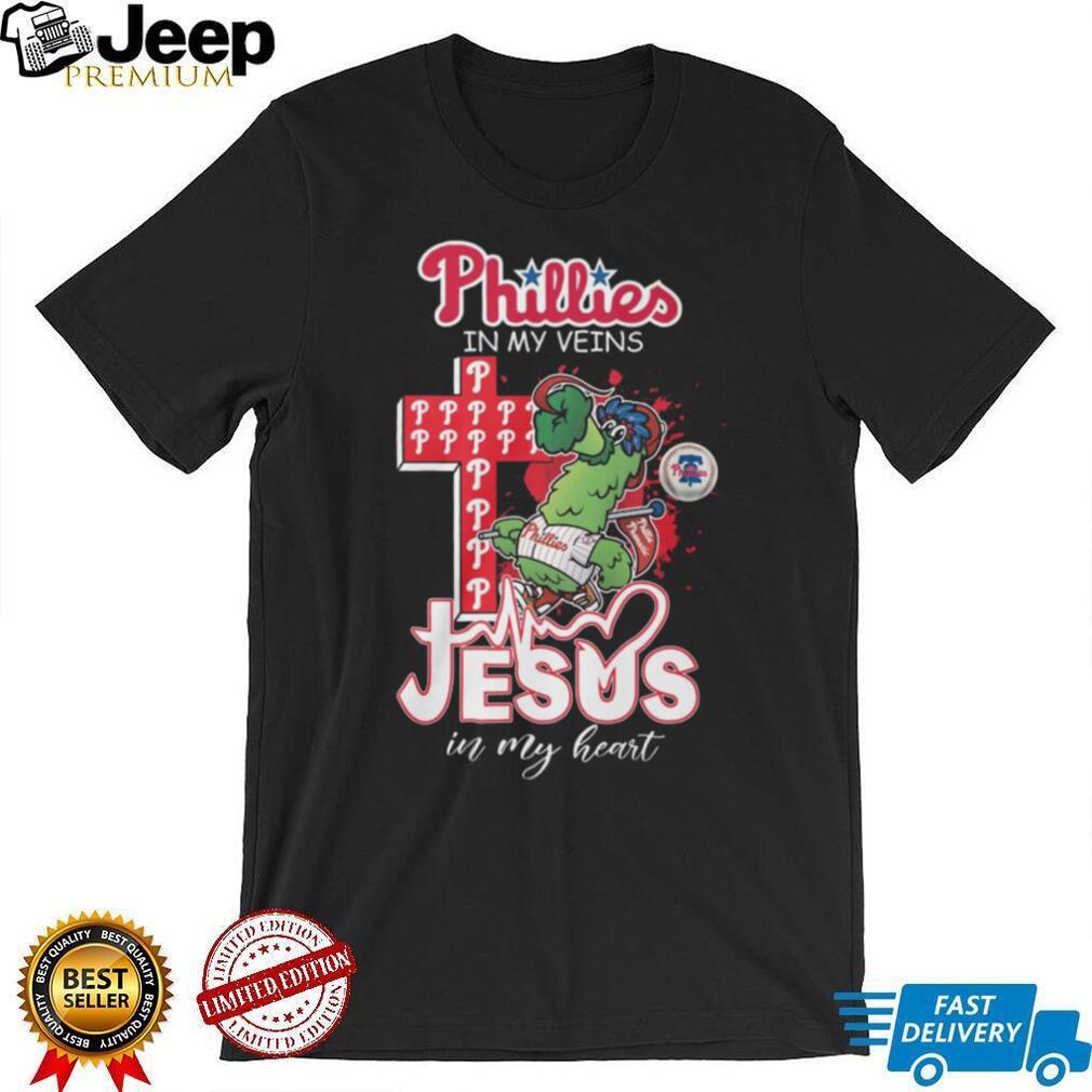 Philadelphia Phillies In My Veins Jesus In My Heart Baseball T Shirt