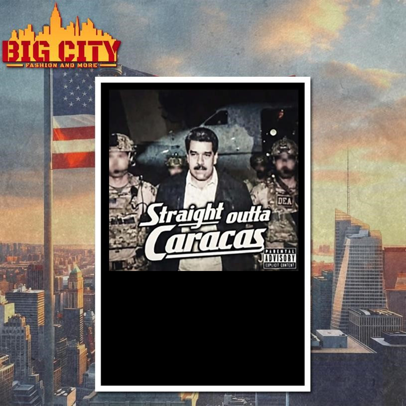 Photo Of Us Military Capture President Of Venezuela Maduro Straight Outta Caracas Shirt