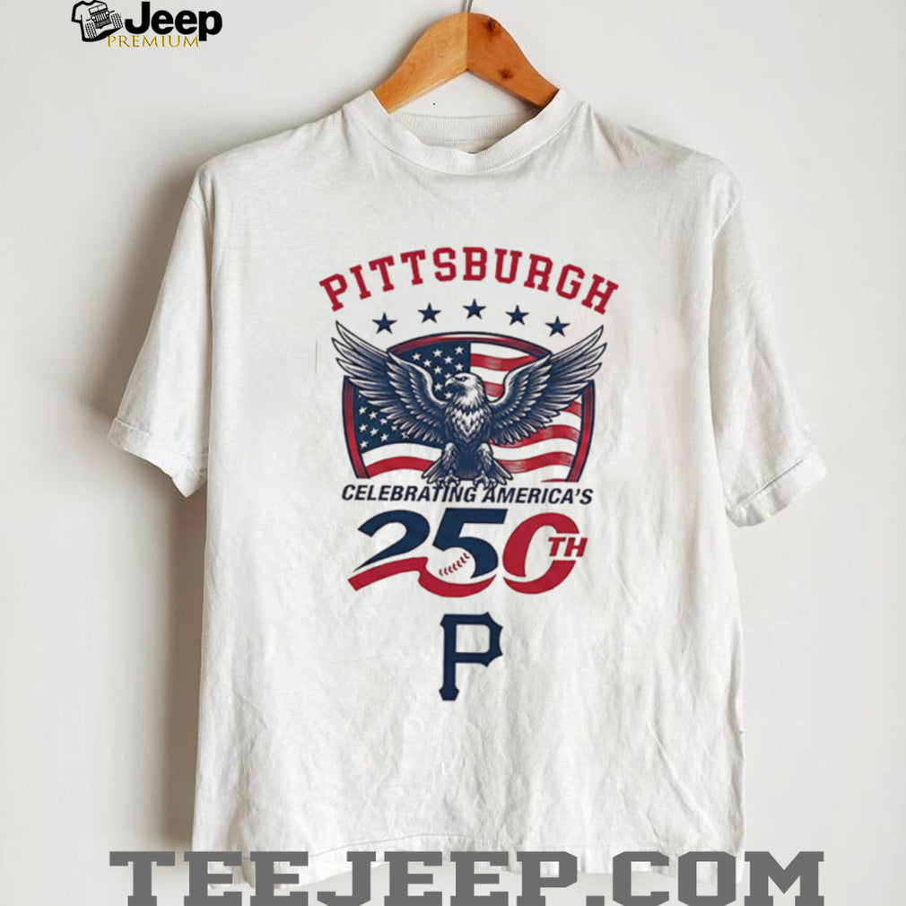 Pittsburgh Pirates Celebrating America’s 250th Anniversary Custom Baseball Jersey T Shirt