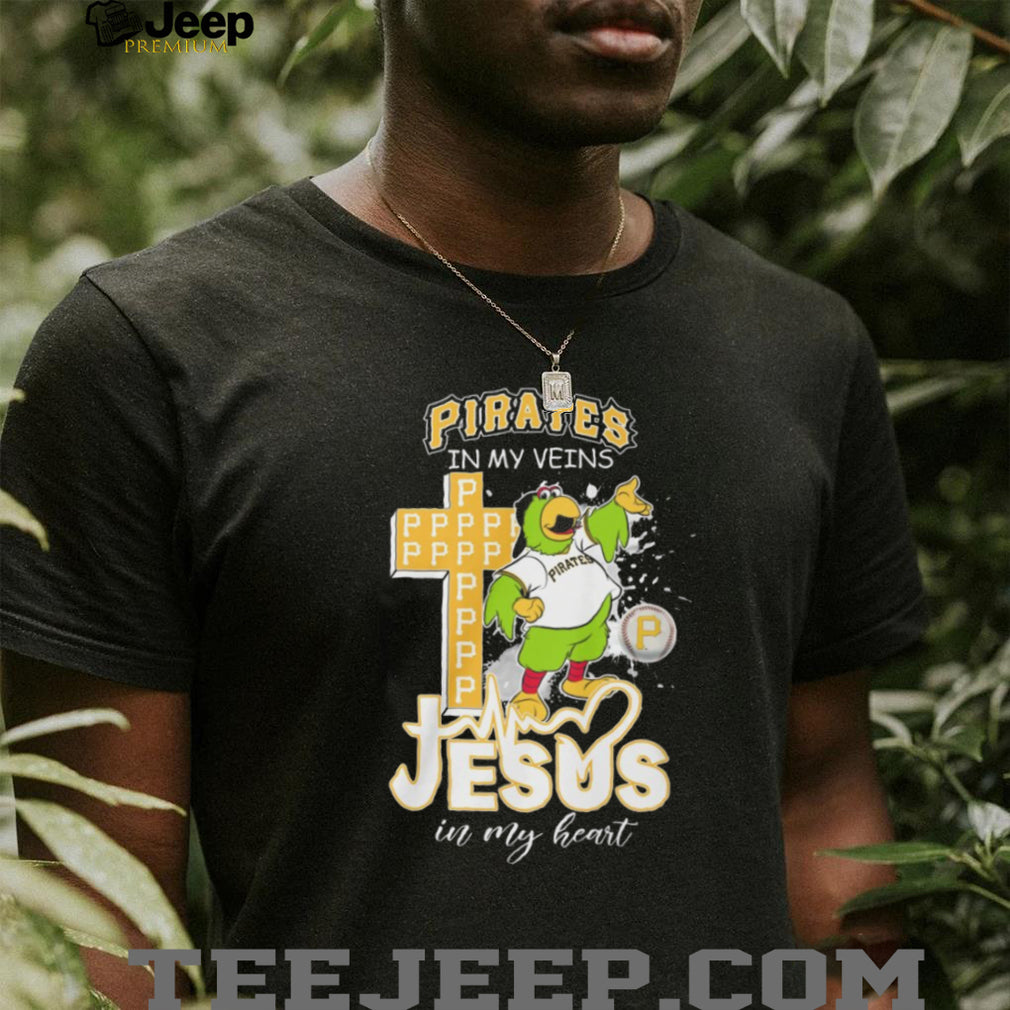 Pittsburgh Pirates In My Veins Jesus In My Heart Baseball T Shirt