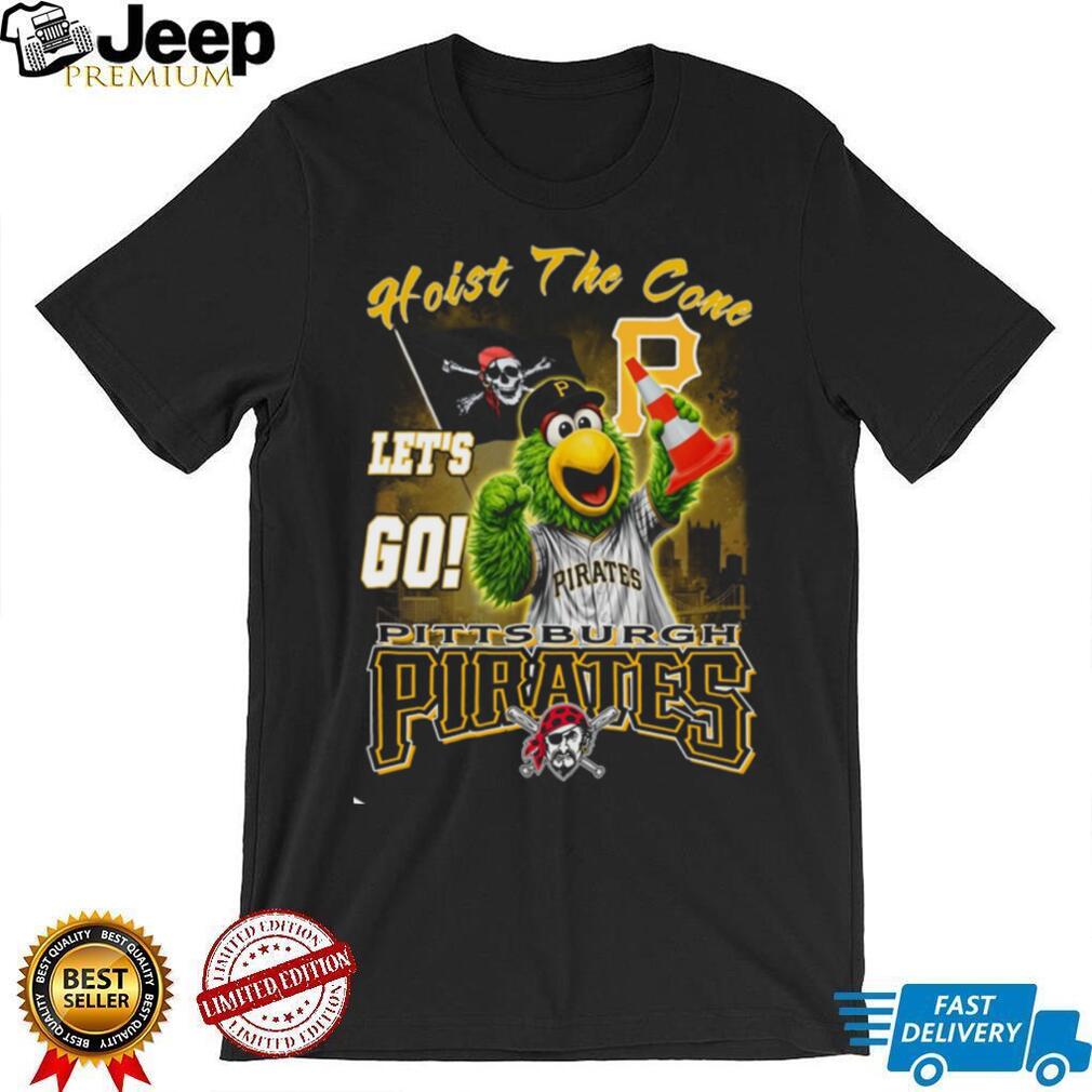 Pittsburgh Pirates Pirate Parrot Hoist The Cone Let’s Go T Shirt