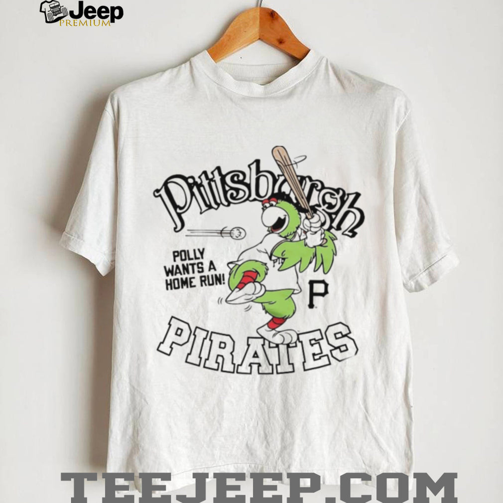 Pittsburgh Pirates Polly Mascot “Polly Wants A Home Run” T Shirt