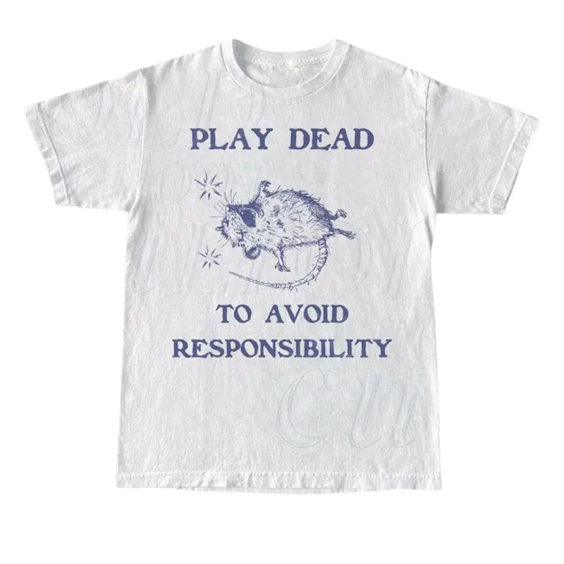 Play Dead To Avoid Responsibility Retro Tshirt, Rat Silly Joke Shirt, Possum Gag Shirt, Funny Unisex Adult Graphic Tee, Rat Meme Shirt Menswear Top