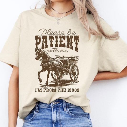 Please Be Patient With Me - Print is Sublimation, Unisex, Funny Tee, Bright Graphic, Funny Apparel, Gift Idea, Relaxed Fit, Casual Apparel, Cute Top, Great with Jeans, All Seasons, Fun Style, Comfortable Shirt