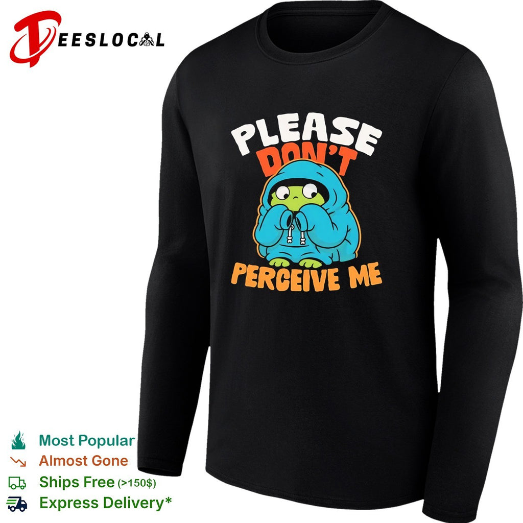 Please don’t perceive me frog hoodie shirt