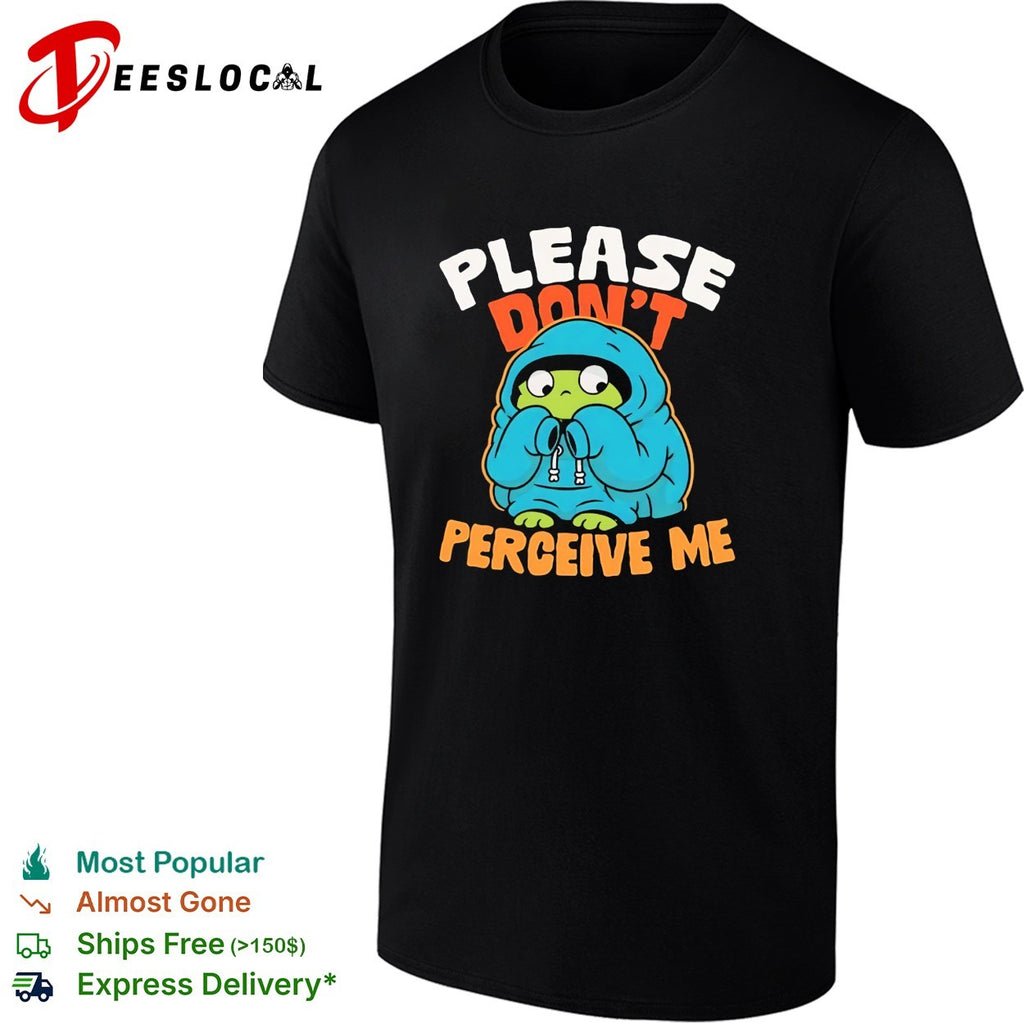 Please don’t perceive me frog hoodie shirt