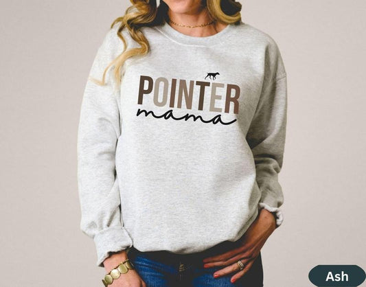 Pointer Mama Sweatshirt, German Shorthaired Pointer Gifts, GSP Shirt, GSP Mom Shirt, Dog Mom Sweatshirt, Dog Mama...