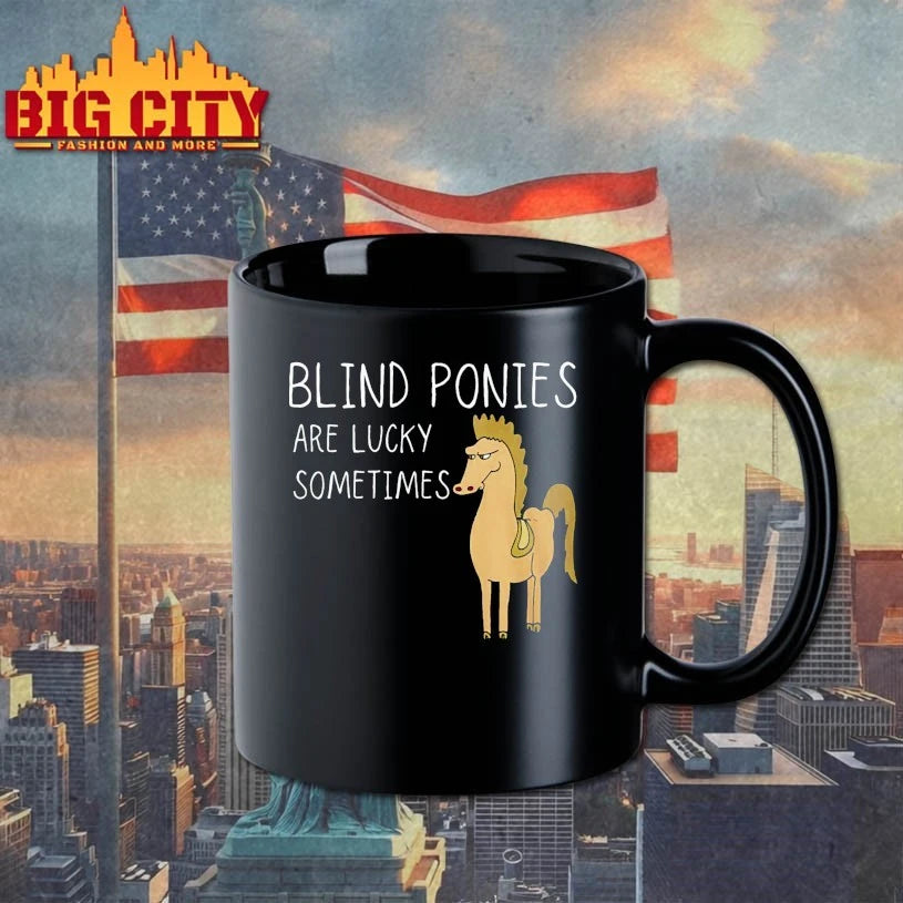 Ponies Blind ponies are lucky sometimes shirt