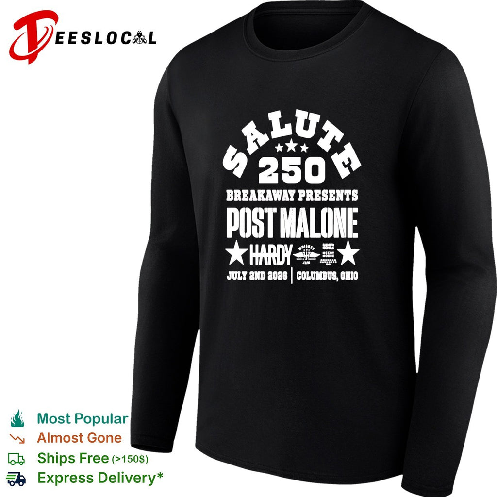 Post Mal Salute 250 Breakaway Hardy July 2 2026 Columbus Ohio shirt