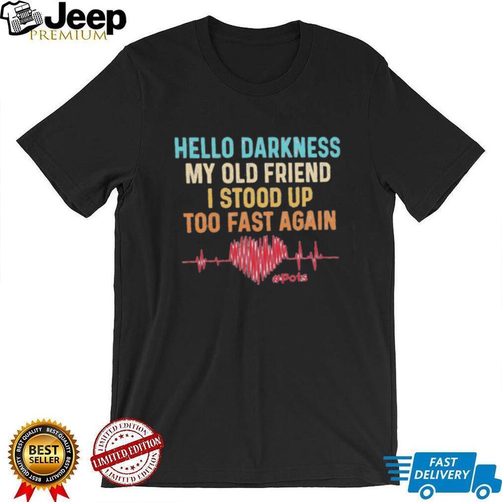 Pots Awareness Heartbeat Hello Darkness My Old Friend Unisex T Shirt