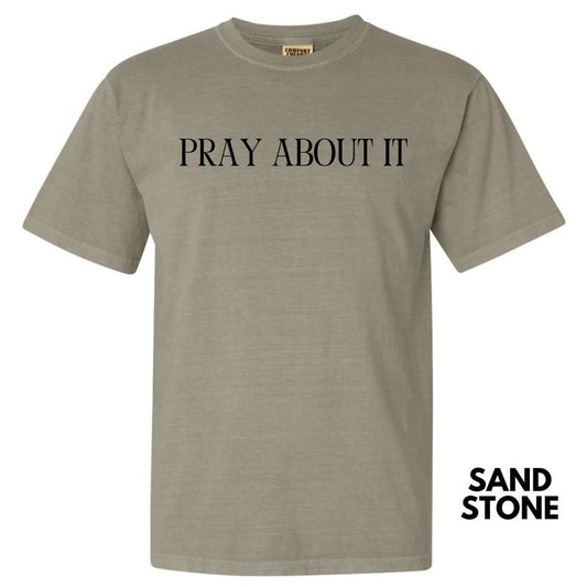 Pray About It Comfort Colors T-Shirt 'NLB'