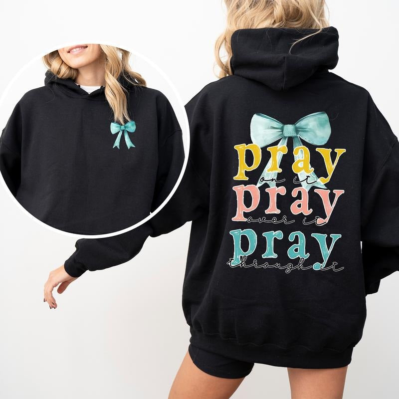 Pray Bow 2-Sided Hoodie, Pray on It Over Shirt, Christian Faith Hoodie, Heavyweight Cotton Hoodie, Gift For Him, For Her graphic  hoodie Womenswear Sweatshirts